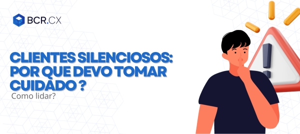 clientes-silenciosos-por-que-devo-tomar-cuidado