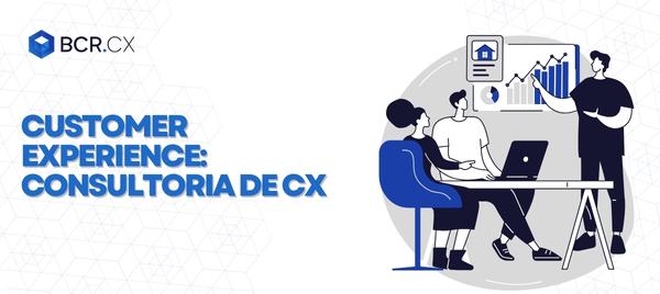 customer-experience-consultoria-de-cx