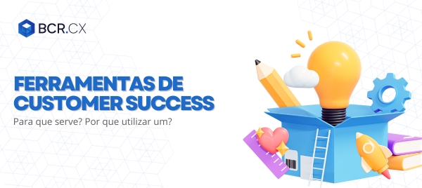 ferramentas-de-customer-success-para-que-serve-por-que-utilizar-um