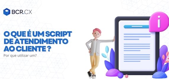 o-que-e-um-script-de-atendimento-ao-cliente-e-por-que-utilizar-um