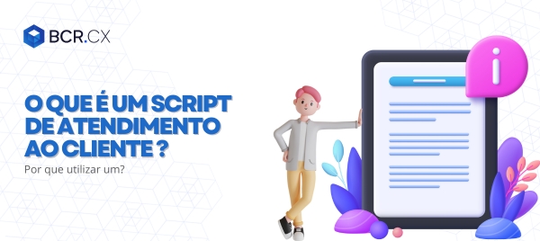 o-que-e-um-script-de-atendimento-ao-cliente-e-por-que-utilizar-um