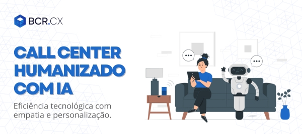 call center humanizado com IA