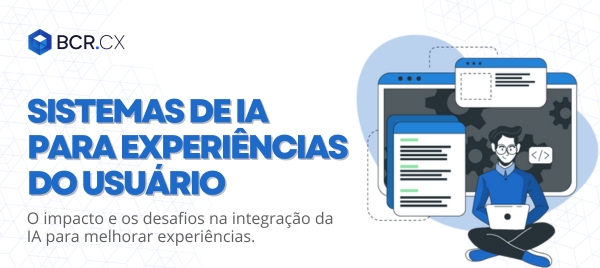 sistemas de ia para experiências dos usuários