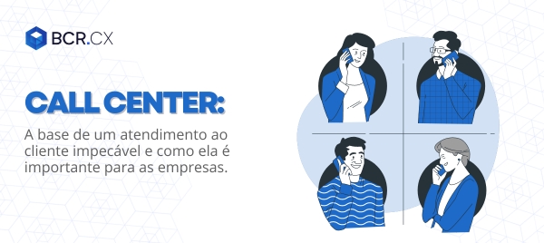 call center, a base de um atendimento impecável