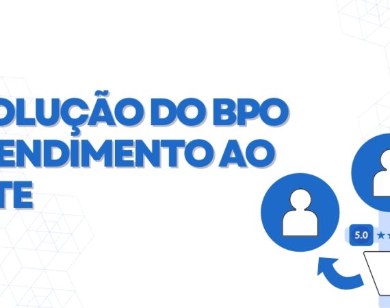 A revolução do BPO no atendimento ao cliente