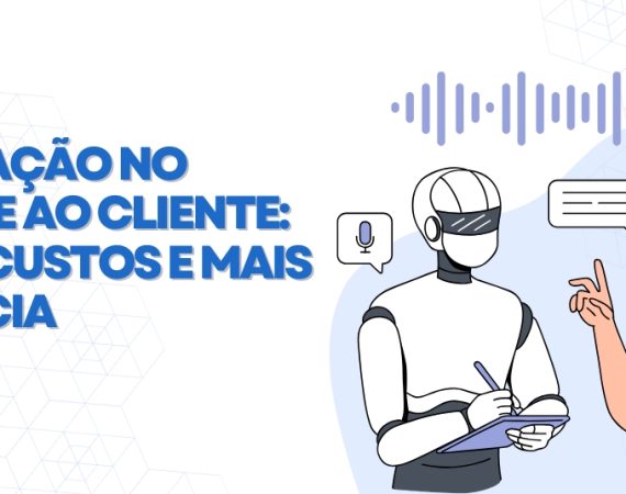 Automação-no-suporte-ao-cliente-menos-custos-e-mais-eficiência