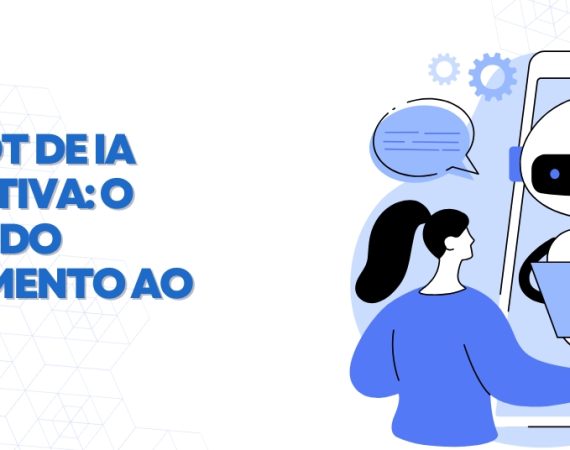 Chatbot-de-IA-generativa-o-futuro-do-atendimento-ao-cliente