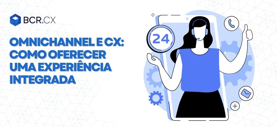 Omnichannel-e-CX-Como-oferecer-uma-experiência-integrada