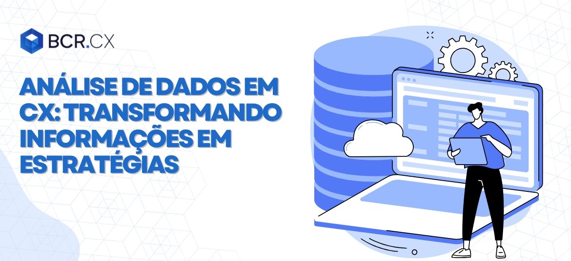 Análise-de-dados-em-CX-Transformando-informações-em-estratégias