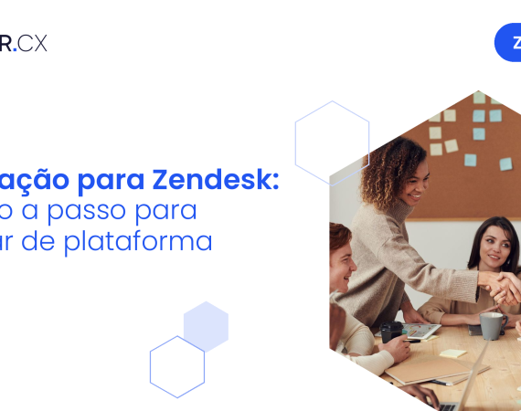 Migração para Zendesk passo a passo